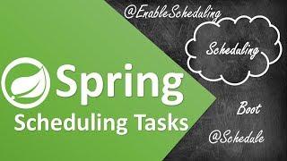 Scheduling Tasks using Spring Boot