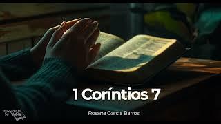 1 Coríntios 07 |Rosana Garcia Barros