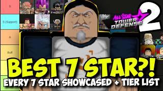 All 7 Stars SHOWCASED & Tier List! | Best 7 Stars in All Star Tower Defense