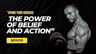 “Spark Your Success: The Power of Belief and Action”|| Motivational Video