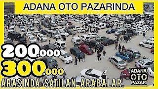 200.000 ile 300.000 Lira Arasında ADANA OTO PAZARINDA SAHİBİNDEN SATILIK İKİNCİ EL ARABA DERLEMESİ