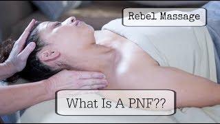 What Is A PNF? A Massage Tutorial