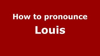 Pronounce Names - How to Pronounce Louis