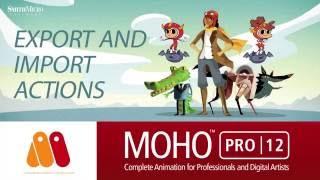 Moho Pro 12 (Anime Studio) - Import and Export Actions Tutorial