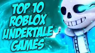 Top 10 Roblox Undertale Games!