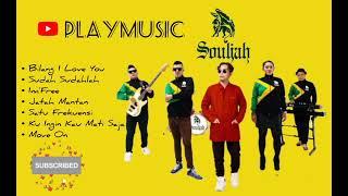 Lagu Souljah Full Album Terbaik 2022 || Lagu Santai || SOULJAH