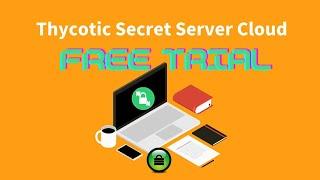 Thycotic Secret Server Cloud - 1. Get TSS Cloud Trial