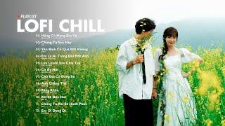 Nhạc Chill Lofi 2024 - Những Bản Lofi Mix Chill Nhẹ Nhàng Cực Hay -Nhạc Trẻ Lofi Gây Nghiện Hot 2024