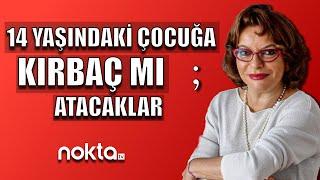 "14 Yaşındaki Çocuğa Kırbaç mı Atacaklar?" | Mine G. Kırıkkanat | Noktalı Virgül