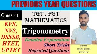 Trigonometry | TGT PGT Maths | class-1 | PYQ | KVS, NVS, DSSSB, HTET UP tgt, pgt  | Vinit Mor