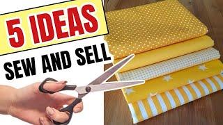 5 SEWING PROJECTS for Make AND SELL In 10 Minutes