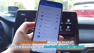 Honor/Huawei - How To Install Watch Youtube On Android Auto NO ROOT