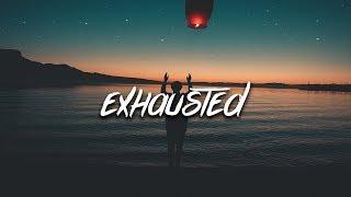 LXST - Exhausted (Lyrics / Lyric Video)