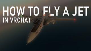 How to Fly a Jet in VRChat (VR/PC Tutorial)