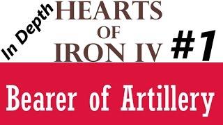 Hearts of Iron IV "Bearer of Artillery" In-Depth Guide English #1