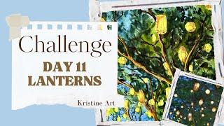 Landscape Challenge Day 11  FULL TUTORIAL  Shiny Lanterns with watercolors