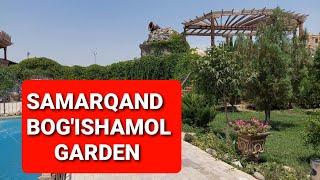 SAMARQAND BOG'ISHAMOL GARDEN