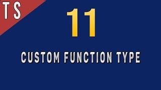 How to Create  Custom Function Type in Typescript - 11