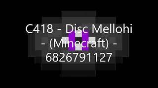 C418 - Disc Mellohi Minecraft Roblox ID - Roblox Music Code