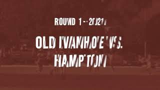 2021 RD1 - Old Ivanhoe Vs Hampton