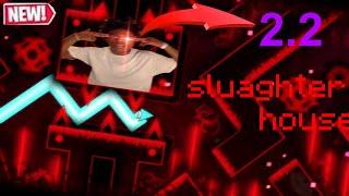 I Completed Slaughterhouse in Geometry Dash 2.2