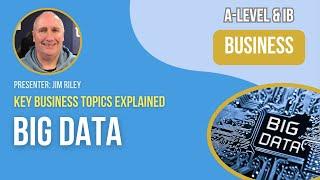 Big Data | A-Level & IB Business