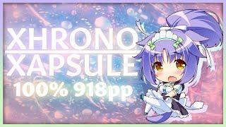 osu!catch - XHRONOXAPSULE 100% 918pp