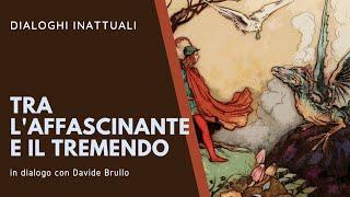 Tra l'affascinante e il tremendo - Davide Sabatino in dialogo con Davide Brullo