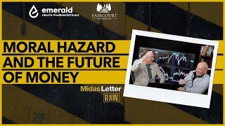 Moral Hazard and the Future of Money | Midas Letter RAW ft Emerald Heath & Cannabis Fund Manager