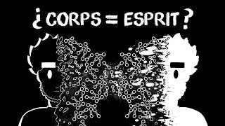 Votre Corps EST votre Esprit ?