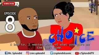 CHOICE EP 8, WEB SERIES (Splendid TV) (Splendid Cartoon)