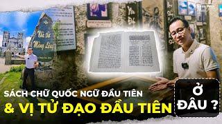 Lặng người trước cuốn sách chữ Quốc ngữ & vị tử đạo đầu tiên tại nhà thờ cổ kính như châu Âu