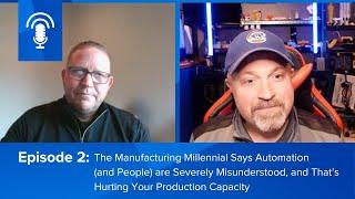 Industrial Automation Insider: Manufacturing Millennial: Automation is Misunderstood | Zebra Podcast