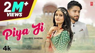 Gul Saxena "Piya Ji" Manika | Mr. Sameer Khan | New Rajasthani Song 2022