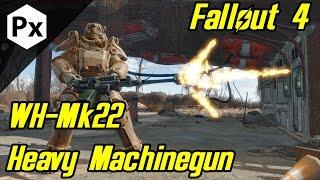 Fallout 4 Mod: WH-Mk22 Heavy Machinegun by Skibadaa