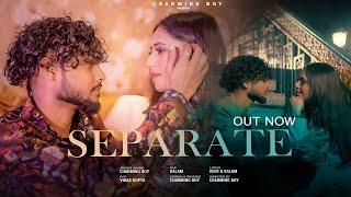 Separate | Charming Boy | Kalam | Sonam | Veer (Official Music Video)