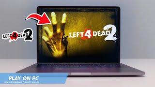 LEFT 4 DEAD 2: HOW TO DOWNLOAD & PLAY LEFT 4 DEAD 2 ON PC / LAPTOP(2024)