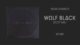 Wulf Black - Stop Me! (Official Audio) + lyrics