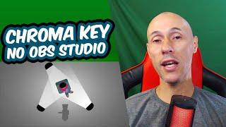 COMO CONFIGURAR O CHROMA KEY NO OBS STUDIO