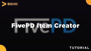 FivePD Item Creator - Tutorial