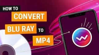 Tutorial How to Convert Blu Ray to MP4 