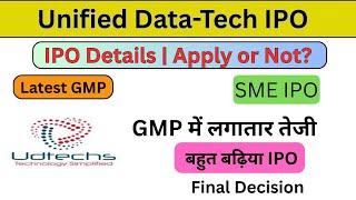 Unified Data-Tech IPO | Final Decision | Latest GMP ? | Apply or Not ? | SME IPO