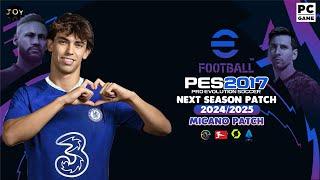 PES 2017 PC | NEXT SEASON PATCH 2024/2025 UPD SEPT | MICANO