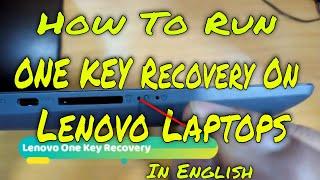 How to run one key recovery on Lenovo Laptop Idea pad 320,100, windows 10 in English