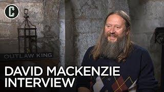 Outlaw King Interview: Director David Mackenzie