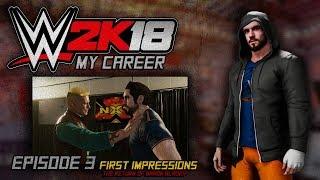 WWE 2K18 | My Career Mode | First Impressions | Episode 3