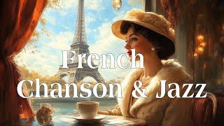 【Playlist】French Chanson & Jazz Vibes 🪗 | Elegant Parisian Café Sounds : France 
