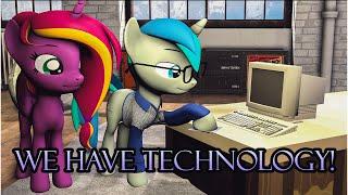 We Have Technology!? [SFM Ponies]