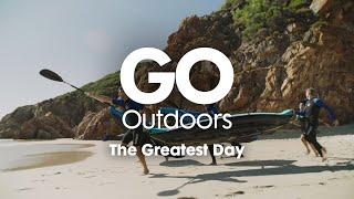 GO Outdoors | The Greatest Day TV Ad