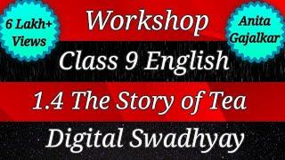 Workshop Class 9 English 1.4 The Story of Tea । question answer class 9 English 1.4 । std 9th 1.4